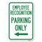 Signmission Employee Recognition Parking Only With Heavy-Gauge Aluminum Sign, 12" x 18", A-1218-24099 A-1218-24099 - alternate 1